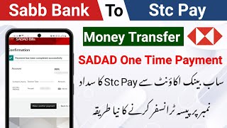 Sabb Bank to Stc Pay Money Transfer New Method  Sabbnet Banking  SADAD Payment [upl. by Cicero412]