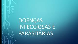 Doenças infecciosas e parasitárias [upl. by Ayikan179]