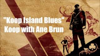 The Saboteur Koop Island Blues  Koop with Ane Brun [upl. by Soren]