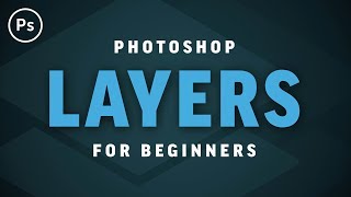 Layers for Beginners  Photoshop CC Tutorial [upl. by Strenta912]