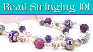 Learn Beading Basics in Bead Stringing 101 [upl. by Danila]