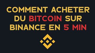 Comment acheter du Bitcoin sur Binance en 5 min [upl. by Eedna541]