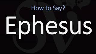 How to Pronounce Ephesus CORRECTLY [upl. by Anaiq]