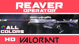 Reaver Operator VALORANT Skin  ALL COLORS INGAME  Skins Showcase [upl. by Ahseka]