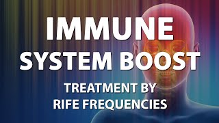 Immune System Boost  RIFE Frequencies Treatment  Energy amp Quantum Medicine with Bioresonance [upl. by Nerti]