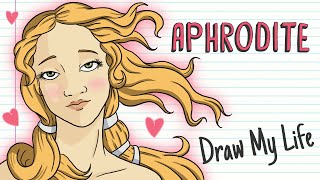 APHRODITE  Draw My Life [upl. by Barron]