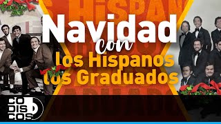 Los 30 Mejores Los Hispanos y Los Graduados  Audio [upl. by Efinnej]