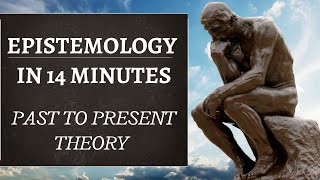 Epistemology in Philosophy Simply Explained Past to Present Day Theory [upl. by Stinky]