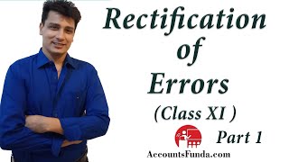 Rectification of Errors  Class 11  Introduction  Classification of Errors  Part 1 [upl. by Elleiand]