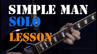 How to play Simple Man  Guitar Solo Lesson [upl. by Rosalinde804]