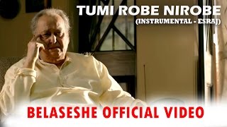 Tumi Robe Nirobe  Instrumental  Rabindranath  Belaseshe  Esraj  Shubhayu  Rabindra sangeet [upl. by Anoed]