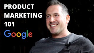 Product Marketing 101 with Google Product Marketing Manager [upl. by Cypro]