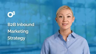 B2B Inbound Marketing Strategy [upl. by Swift429]