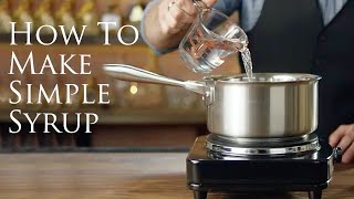 How to Make Simple Syrup  Patrón Tequila [upl. by Yenffad]