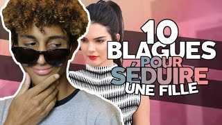 10 BLAGUES POUR SÉDUIRE UNE FILLE [upl. by Ohnuj364]