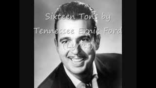 Sixteen Tons by Tennessee ernie Ford Lyrics on Screen [upl. by Pettiford171]