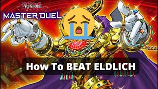 How to BEAT ELDLICH and OTHER STUN DECKS in MASTER DUEL [upl. by Nhor30]