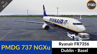 P3D v5 PMDG 737 NGXu Ryanair  Dublin  Basel  Full flight [upl. by Wood]