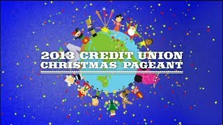 2013 Credit Union Christmas Pageant [upl. by Melisa]