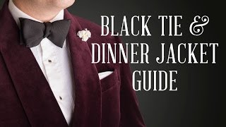 How To Wear A Dinner Jacket amp Black Tie Guide [upl. by Allcot]