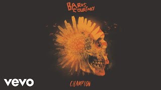 Barns Courtney  Champion Official Audio [upl. by Fabozzi]