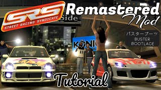 Street Racing Syndicate Tutorial How To Install The SRS Remastered Mod Pack [upl. by Sadler]