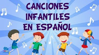 CANCIONES INFANTILES  LAS MEJORES CANCIONES PARA QUE LOS NIÑOS APRENDAN [upl. by Riancho]