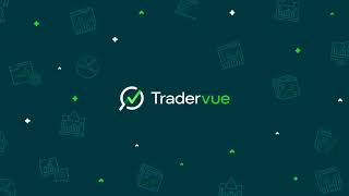 Getting Started with Tradervue [upl. by Gristede]