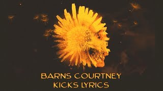 Barns Courtney  Kicks  Lyrics [upl. by Laural]