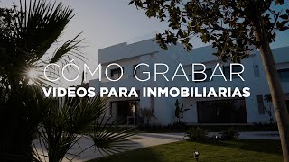 🏘️ 7 TRUCOS para GRABAR videos de CASAS para INMOBILIARIAS amp REAL ESTATE con ejemplos [upl. by Yarb]