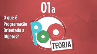 Curso POO Teoria 01a  O que é Programação Orientada a Objetos [upl. by Marieann232]