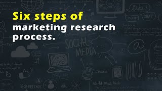 Six steps of marketing research process [upl. by Yelena]