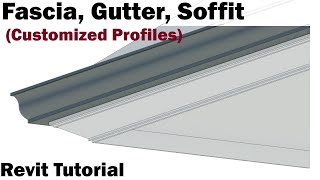 Revit Tutorial  Fascia Gutter Soffit Customized Profiles [upl. by Julee89]