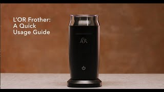 LOR Milk Frother A Quick Usage Guide [upl. by Yarezed]