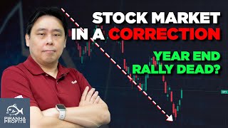 Stock Market in a Correction Year End Rally Dead [upl. by Airdnala349]