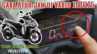 Cara mengatur Jam Vario 150  125  Seting Jam di Motor Vario Terbaru [upl. by Atinram]