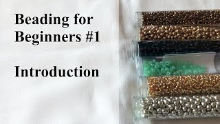 Beading for Beginners 1  Introduction [upl. by Kellen690]