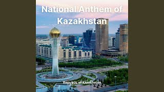 National Anthem of Kazakhstan [upl. by Adekram682]