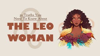 20 Truths About Leo Women You NEED To Know [upl. by Eitsirk360]