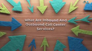 What are Inbound and Outbound Call Center Services [upl. by Runkel]