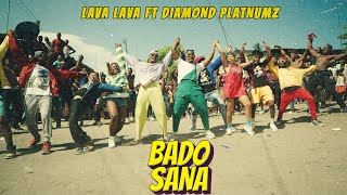 Lava Lava Ft Diamond Platnumz  Bado Sana Official Video [upl. by Gwyneth766]