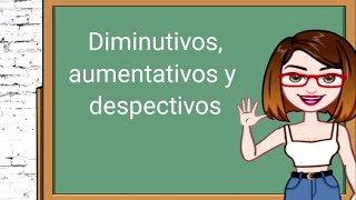 Diminutivos aumentativos y despectivos [upl. by Westbrooke716]