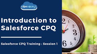 Introduction to Salesforce CPQ  EP1 [upl. by Atirat]