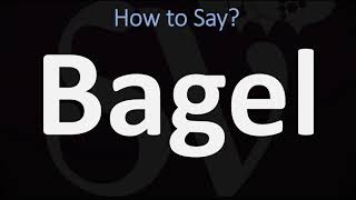 How to Pronounce Bagel CORRECTLY [upl. by Cleopatra874]