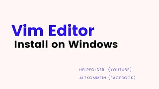 Vim Editor  How To Install and Configure Vi  Vim Editor on Windows [upl. by Mikiso]