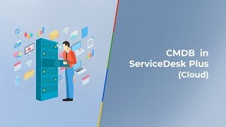 Introduction to Configuration Management Database CMDB in ServiceDesk Plus Cloud [upl. by Hertzfeld599]