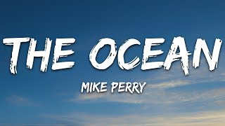 Mike Perry  The Ocean Lyrics ft SHY Martin [upl. by Nnyledam283]