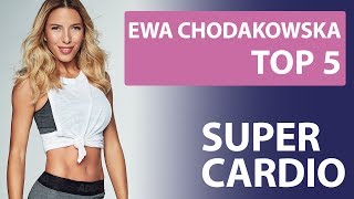 Ewa Chodakowska  TOP 5 Super cardio [upl. by Tess]