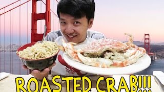 ROASTED Crab amp GARLIC Noodles in San Francisco [upl. by Esirahs]