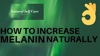 How to Increase Melanin Naturally [upl. by Line]